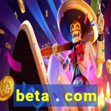 beta . com